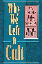 Why We Left a Cult- by Latayne C. Scott